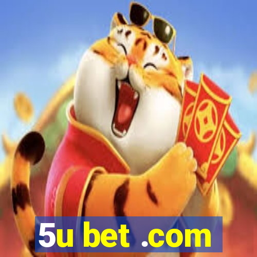 5u bet .com